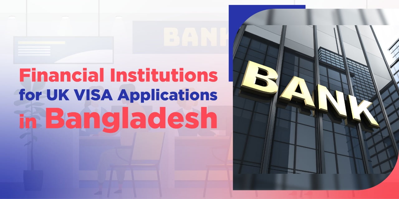 Approved Financial Institutions for UK VISA Applications in Bangladesh