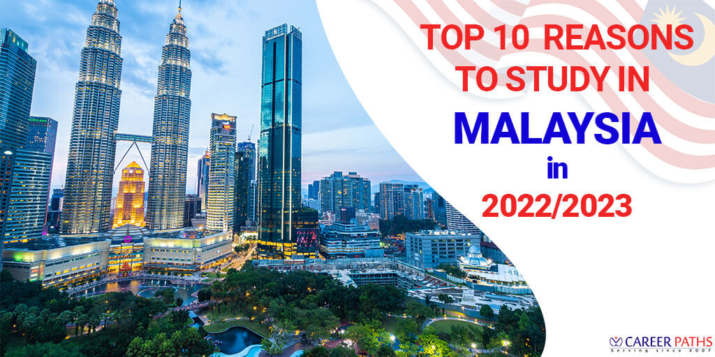 Top 10 Reasons to Study in Malaysia in 2022/2023 | Career Paths