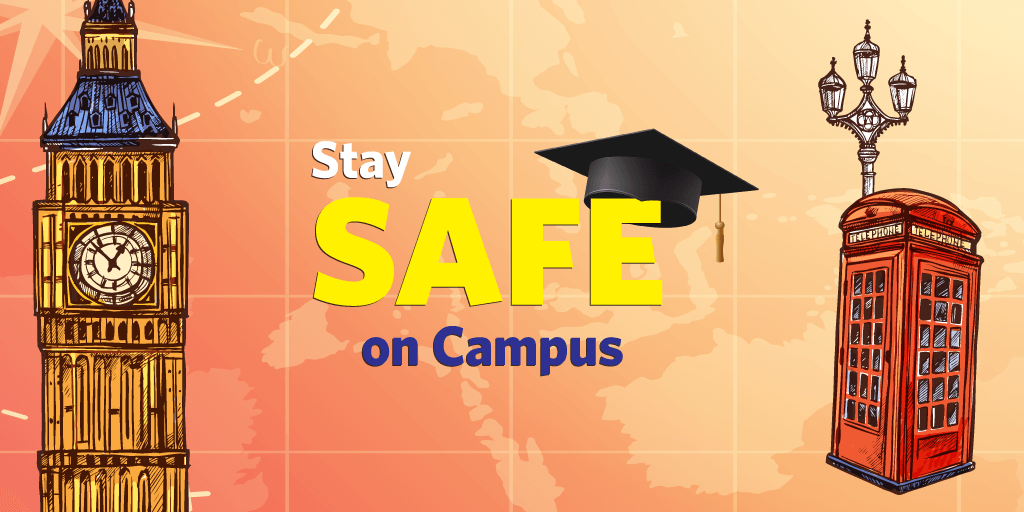 Stay Safe on Campus as an International Student in the UK