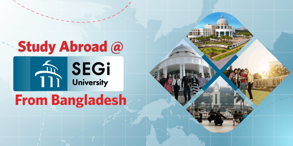 Study Abroad at Segi University Malaysia from Bangladesh