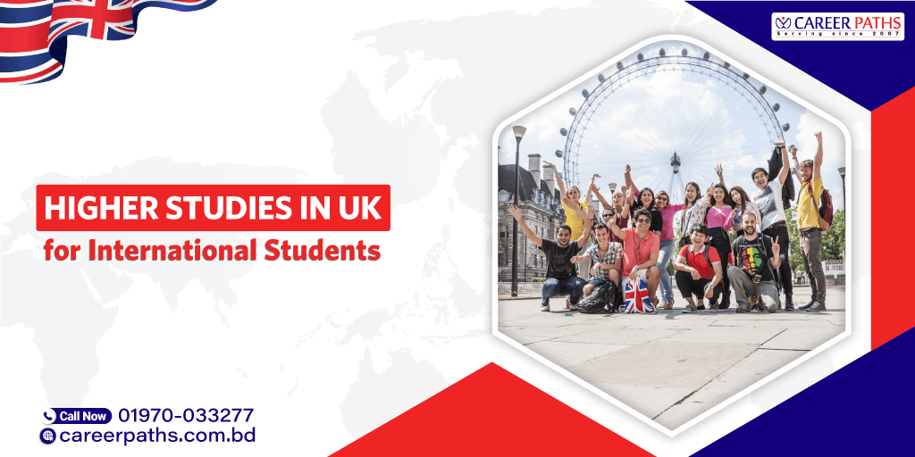 Higher Studies in UK for International Students