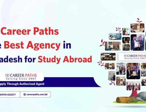 Why Career Paths is the Best Agency in Bangladesh for Study Abroad?