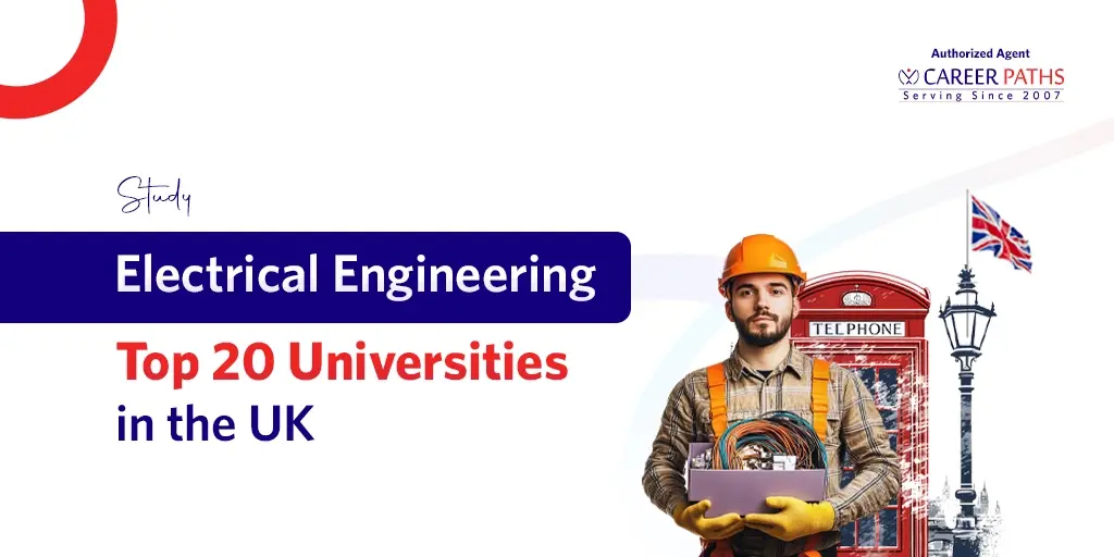 Top 20 UK Universities to study electrical engineering for Bangladeshi Students